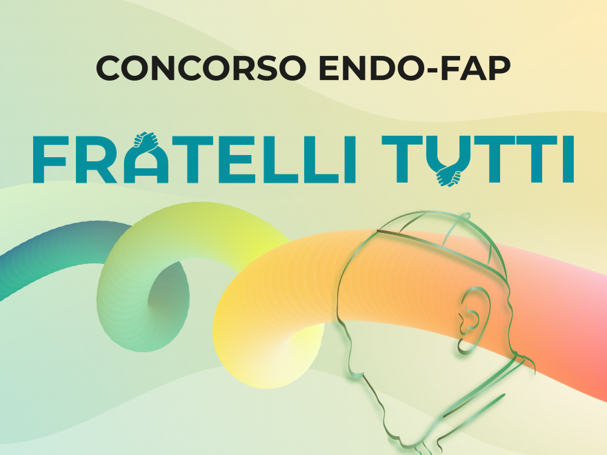 Fratelli Tutti – Concorso ENDO-FAP